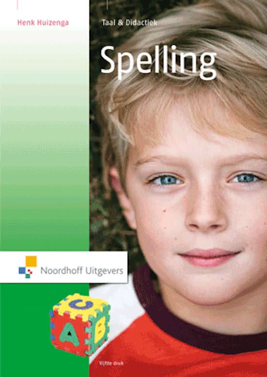 Samenvatting  Nederlands 4 Taal & didactiek: spelling 