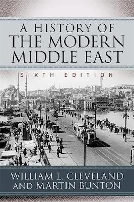 Samenvatting 'A History of the Modern Middle East' (William Cleveland)
