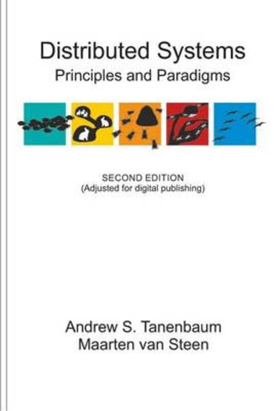 Distributed Systems Principles and Paradigms, Tanenbaum - Solutions, summaries, and outlines.  2022 updated